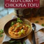 Chickpea Tofu in Red Curry Sauce for Pinterest.