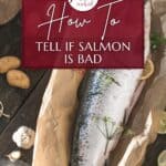 How to tell if Salmon is bad for Pinterest.
