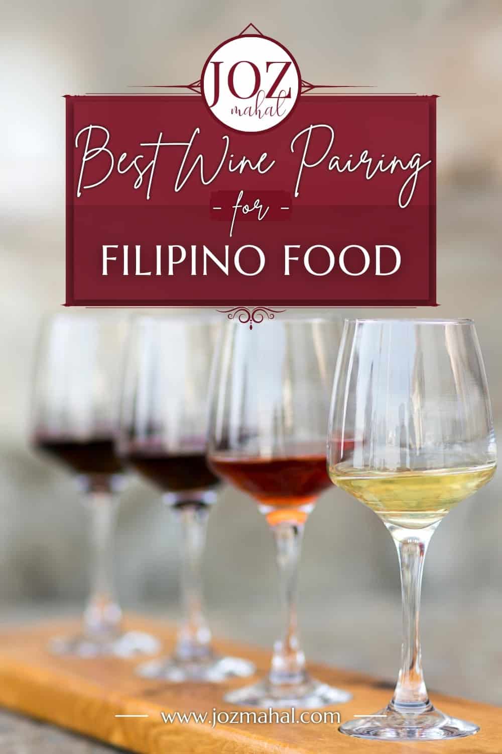 Best Wine Pairing with Filipino Food (Cheat Sheet) JOZmahal